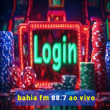 bahia fm 88.7 ao vivo